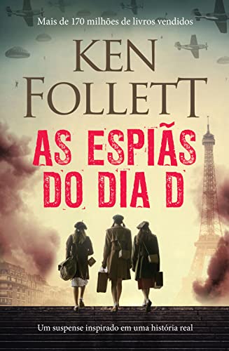 Capa do livro As espiãs do Dia D: Um suspense inspirado em uma história real
