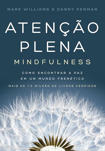 Capa do livro Atenção plena (Mindfulness): Como encontrar a paz em um mundo frenético