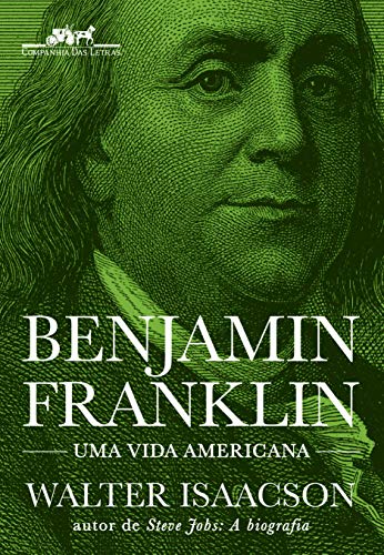 Capa do livro Benjamin Franklin: Uma Vida Americana