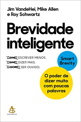 Capa do livro Brevidade Inteligente: O poder de dizer muito com poucas palavras