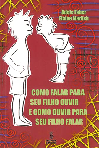Capa do livro Como Falar para Seu Filho Ouvir e Como Ouvir para Seu Filho Falar