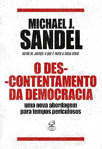 Capa do livro O descontentamento da democracia: Uma nova abordagem para tempos periculosos