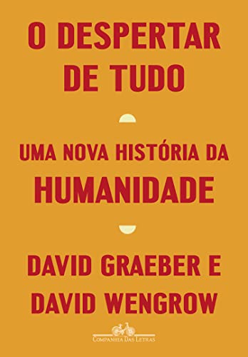 Capa do livro O despertar de tudo: Uma nova história da humanidade