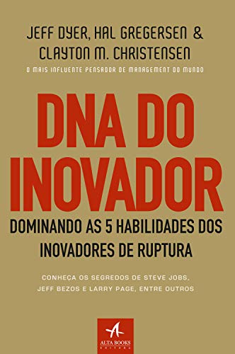 Capa do livro DNA do Inovador: Dominando as 5 Habilidades dos Inovadores de Ruptura
