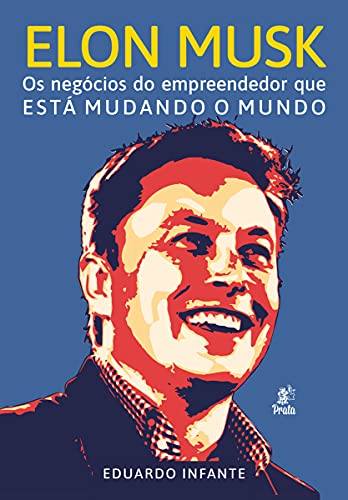 Capa do livro Elon Musk: Os Negócios do Empreendedor que Está Mudando o Mundo