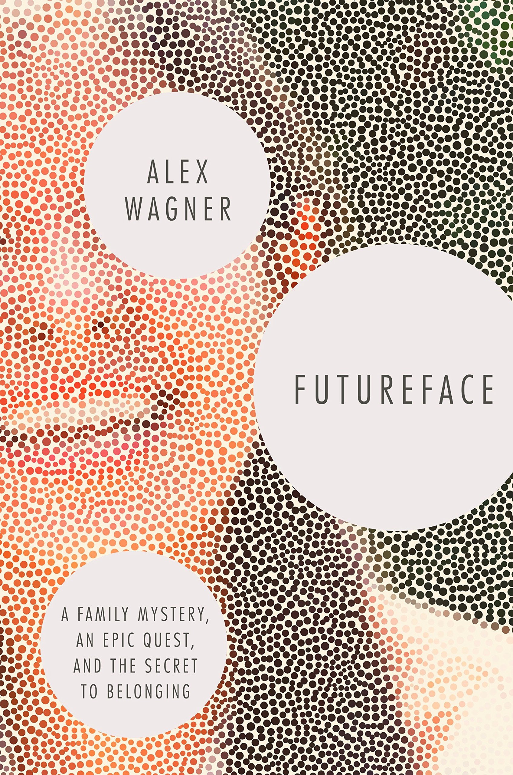 Capa do livro Futureface: A Family Mystery, an Epic Quest, and the Secret to Belonging (em Inglês)