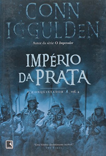 Capa do livro Império da prata:  O conquistador Volume 4