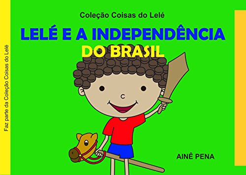 Capa do livro Lelé e a Independência do Brasil