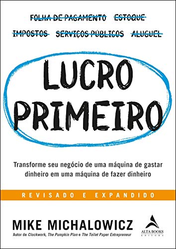 Capa do livro Lucro Primeiro: Transforme seu negócio de uma máquina de gastar dinheiro em uma máquina de fazer dinheiro