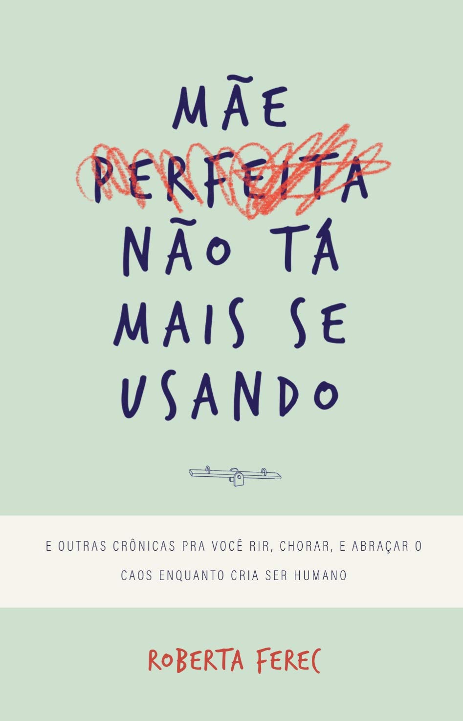 Capa do livro Mãe perfeita não tá mais se usando