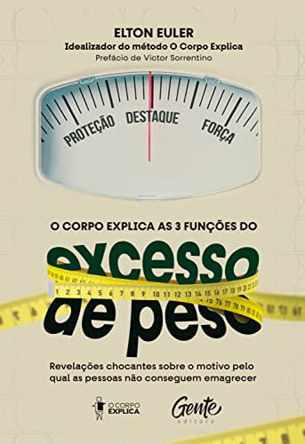 Capa do livro O corpo explica as 3 funções do excesso de peso: Revelações chocantes sobre o motivo pelo qual as pessoas não conseguem emagrecer