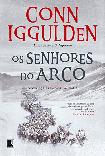 Capa do livro Os senhores do arco: O conquistador Volume 2