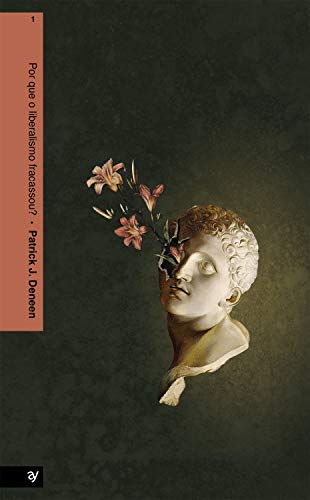 Capa do livro Por que o liberalismo fracassou?