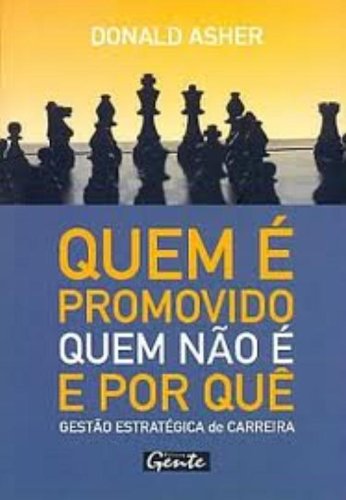 Capa do livro Quem é Promovido, Quem Não é e Por Quê